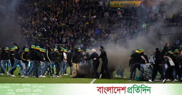 নঁতের অবনমনে আল্ট্রাসদের তাণ্ডব, ক্ষোভ ঝাড়লেন ফ্রান্সের ক্রীড়ামন্ত্রী | | বাংলাদেশ প্রতিদিন